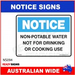 NOTICE SIGN - NS094 - NON-POTABLE WATER NOT FOR DRINKING OR COOKING USE